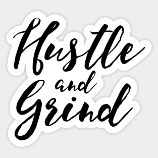 Hustle & Grind Sticker